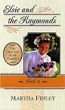 Finley, Martha: Elsie and the Raymonds