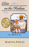 Finley, Martha: Elsie on the Hudson: Book 23
