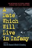 Greenberg, Martin Harry: A Date Which Will Live in Infamy Greenberg, Martin Harry: A Date Which Will Live in Infamy