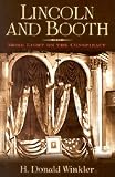 Lincoln and Booth: More Light on the Conspiracy (1581823428) by Winkler, H. Donald Winkler, H. Donald: Lincoln and Booth: More Light on the Conspiracy