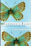 Johnson, Kurt: Nabokov's Blues: The Scientific Odyssey of a Literary Genius