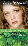 McDaniel, Lurlene: So Much To Live For