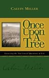 Miller, Calvin: Once Upon A Tree Miller, Calvin: Once Upon A Tree