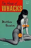 Branton, Matthew: House of Whacks Branton, Matthew: House of Whacks