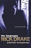 Humphries, Patrick: Nick Drake: The Biography Humphries, Patrick: Nick Drake: The Biography