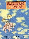 Baxter, Glen: Blizzards of Tweed