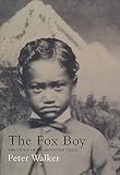 Walker, Peter: The Fox Boy: The Story of an Abducted Child Walker, Peter: The Fox Boy: The Story of an Abducted Child