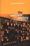 Prendergast, Mark: The Ambient Century: From Mahler to Trance The Evolution of Sound in the Electronic Age Prendergast, Mark: The Ambient Century: From Mahler to Trance The Evolution of Sound in the Electronic Age