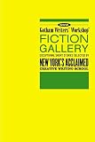Steele, Alex: Gotham Writers' Workshop Fiction Gallery: Exceptional Short Stories Selected by New York's Acclaimed Creative Writing School