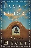 Hecht, Daniel: Land of Echoes: A Cree Black Thriller Hecht, Daniel: Land of Echoes: A Cree Black Thriller