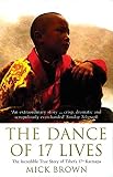 Brown, Mick: The Dance Of 17 Lives: The Incredible True Story Of Tibet's 17th Karmapa Brown, Mick: The Dance Of 17 Lives: The Incredible True Story Of Tibet's 17th Karmapa