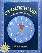 Clockwise: A Time-Telling Tale by Sara Pinto