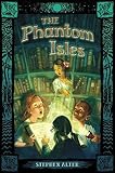 Alter, Stephen: The Phantom Isles Alter, Stephen: The Phantom Isles