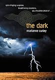 Curley, Marianne: The Dark: Book 2 in the Guardians of Time Trilogy Curley, Marianne: The Dark: Book 2 in the Guardians of Time Trilogy