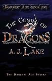 Lake, A. J.: The Coming of Dragons