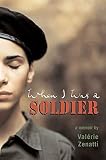 Hunter, Adriana: When I Was A Soldier: A Memoir