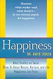 Lykken, David: Happiness: What Studies on Twins Show Us About Nature, Nurture, and the Happiness Set-Point