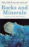 Sorrell, Charles A.: Rocks and Minerals: A Field Guide and Introduction to the Geology and Chemistry of