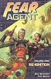 Remender, Rick: Fear Agent: Re-ignition Remender, Rick: Fear Agent: Re-ignition