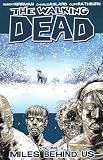 Kirkman, Robert: The Walking Dead 2: Miles Behind Us
