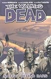 Kirkman, Robert: The Walking Dead 3: Safety Behind Bars