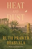 Heat and Dust (1582430152) by Jhabvala, Ruth Prawer Jhabvala, Ruth Prawer: Heat and Dust