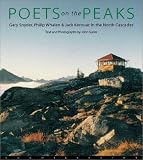Suiter, John: Poets on the Peaks: Gary Snyder, Philip Whalem & Jack Kerouac in the North Cascades