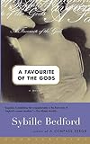 Bedford, Sybille: A Favourite of the Gods Bedford, Sybille: A Favourite of the Gods