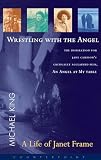 King, Michael: Wrestling with the Angel: A Life of Janet Frame