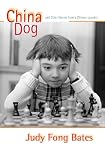 Bates, Judy Fong: China Dog and Other Tales from a Chinese Laundry