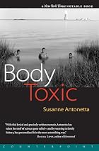 Body Toxic: An Environmental Memoir by&hellip;