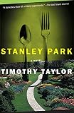 Taylor, Timothy: Stanley Park : A Novel