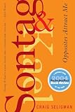 Seligman, Craig: Sontag & Kael: Opposites Attract Me