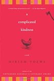 Toews, Miriam: A Complicated Kindness Toews, Miriam: A Complicated Kindness