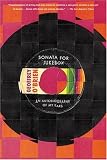 O'Brien, Geoffrey: Sonata For Jukebox: An Autobiography of My ears O'Brien, Geoffrey: Sonata For Jukebox: An Autobiography of My ears