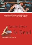 Goldstein, Jonathan: Lenny Bruce Is Dead