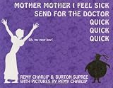 Charlip, Remy: Mother Mother I Feel Sick Charlip, Remy: Mother Mother I Feel Sick