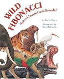 Hulme, Joy N.: Wild Fibonacci: Nature's Secret Code Revealed Hulme, Joy N.: Wild Fibonacci: Nature's Secret Code Revealed