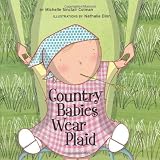 Colman, Michelle: Country Babies Wear Plaid