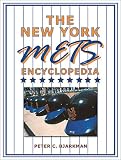 Peter Bjarkman: The New York Mets Encyclopedia