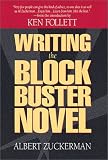 Zuckerman, Albert: Writing the Blockbuster Novel Zuckerman, Albert: Writing the Blockbuster Novel