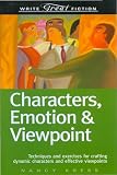 Kress, Nancy: Write Great Fiction: Characters, Emotion & Viewpoint (Techniques and exercises for crafting dynamic characters and effective viewpoints) Kress, Nancy: Write Great Fiction: Characters, Emotion & Viewpoint (Techniques and exercises for crafting dynamic characters and effective viewpoints)
