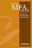 New York Writers Workshop: The Portable Mfa in Creative Writing: improve your craft with the core essentials taught to MFA students