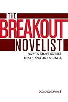 The Breakout Novelist: Craft and Strategies&hellip;