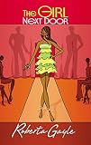Gayle, Roberta: The Girl Next Door Gayle, Roberta: The Girl Next Door