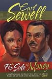 Sewell, Earl: The Flip Side of Money Sewell, Earl: The Flip Side of Money