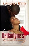 White, Kimberley: Ballantyne's Destiny White, Kimberley: Ballantyne's Destiny