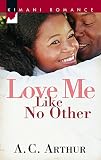 White, Kimberley: Love Me Like No Other White, Kimberley: Love Me Like No Other