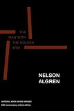 Algren, Nelson: The Man With the Golden Arm Algren, Nelson: The Man With the Golden Arm