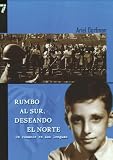 Dorfman, Ariel: Rumbo Al Sur, Deseando El Norte: UN Romance En DOS Lenguas Dorfman, Ariel: Rumbo Al Sur, Deseando El Norte: UN Romance En DOS Lenguas